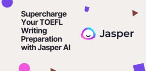 Jasper Ai Toefl Writing